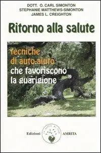 Solo Oggi Ritorno alla salute. Tecniche di auto-aiuto che favoriscono la guarigione