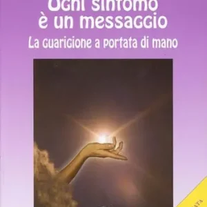 Quantità Limitata Metamedicina. Ogni sintomo è un messaggio