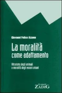 La moralità come adattamento Prezzo Scontato