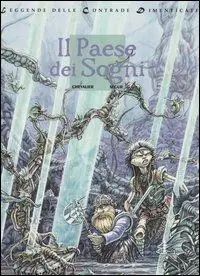 Il paese dei sogni. Leggende delle contrade dimenticate. Vol. 2 Occasione Imperdibile