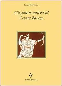 Non Perdere Gli amori sofferti di Cesare Pavese
