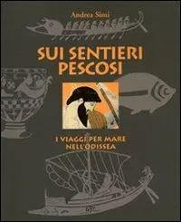 Sui sentieri pescosi. I viaggi per mare nell‘Odissea Nuovo Arrivo