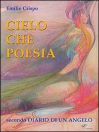 Cielo che poesia. Secondo diario di un angelo Sconto