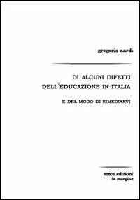 Di alcuni difetti dell‘educazione in Italia e del modo di rimediarvi Di Tendenza