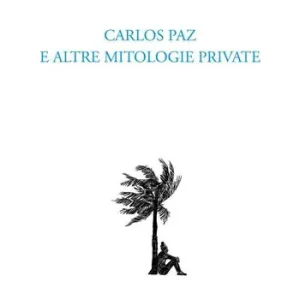 Solo Oggi Carlos Paz e altre mitologie private
