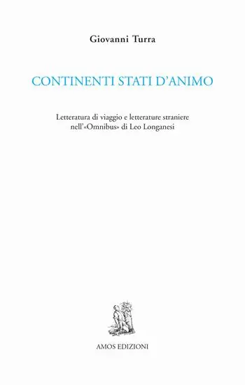 Compra Oggi Stesso Continenti stati d‘animo. Letteratura di viaggio e letterature straniere nell‘«Omnibus» di Leo Longanesi