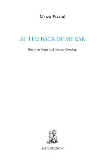Offerta Lampo At the back of my ear. Essays on poetry and literary crossings