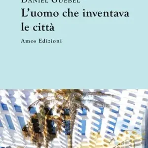 L‘uomo che inventava le città Prezzo Ridotto