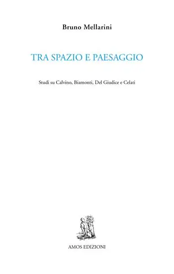 Tra spazio e paesaggio. Studi su Calvino, Biamonti, Del Giudice e Celati Promozione