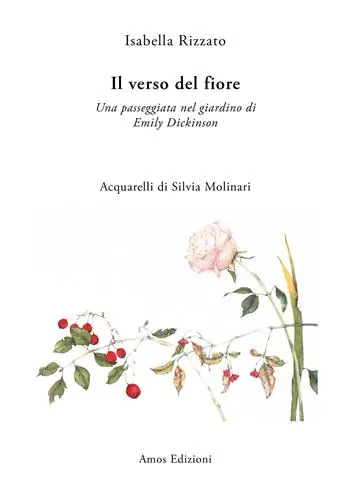 Il verso del fiore. Una passeggiata nel giardino di Emily Dickinson Prezzo Ridotto