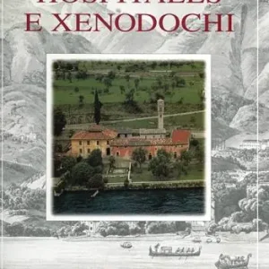 Pagamento Sicuro Hospitales e xenodochi. Mercanti e pellegrini dal Lario al Ceresio