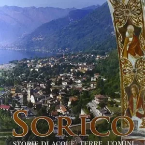 Sorico. Storie di acque, terre, uomini Professionale