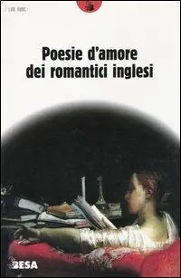 Poesie d‘amore dei romantici inglesi Più Venduto