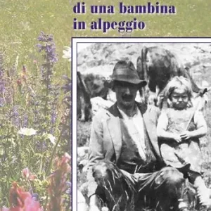 Ultime Pezzi Racconti di una bambina in alpeggio