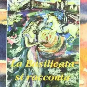 La Basilicata si racconta. Miti e leggende di Basilicata Offerta