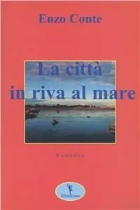 La città in riva al mare Miglior Prezzo