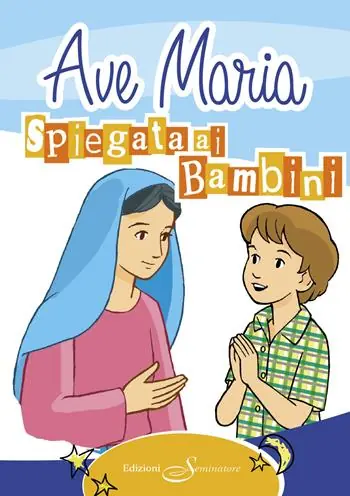 Ave Maria spiegata ai bambini Promozione Esclusiva