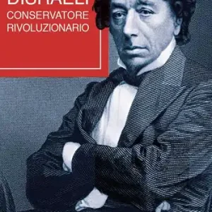 Disraeli, conservatore rivoluzionario Saldi