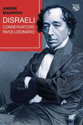 Disraeli, conservatore rivoluzionario Saldi