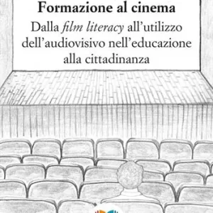 Must-Have Formazione al cinema. Dalla «film literacy» all‘utilizzo dell‘audiovisivo nell‘educazione alla cittadinanza