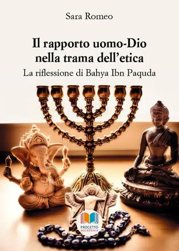 Offerta Lampo Il rapporto uomo-Dio nella trama dell‘etica. La riflessione di Bahya Ibn Paquda