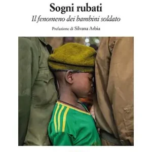 Acquista Ora Sogni rubati. Il fenomeno dei bambini soldato