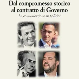 Dal compromesso storico al contratto di governo. La comunicazione in politica Promozione