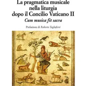 La pragmatica musicale nella liturgia dopo il Concilio Vaticano II. Cum musica fit sacra Popolare