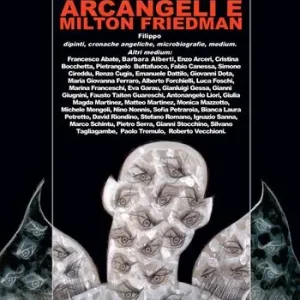 Offerta Lampo Angeli custodi, Arcangeli e Milton Friedman. Ediz. a colori