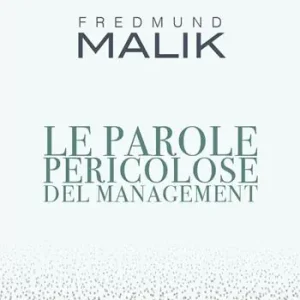 Le parole pericolose del management. Nuova ediz. Pagamento Sicuro