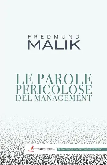 Le parole pericolose del management. Nuova ediz. Pagamento Sicuro