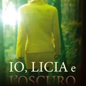 Non Perdere Io, Licia e l‘oscuro