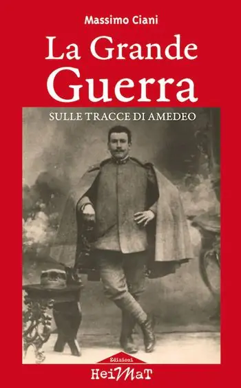 La Grande Guerra sulle tracce di Amedeo Promozione Esclusiva