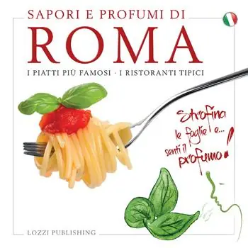 Consegna Rapida Sapori e profumi di Roma. I piatti più famosi. I ristoranti tipici