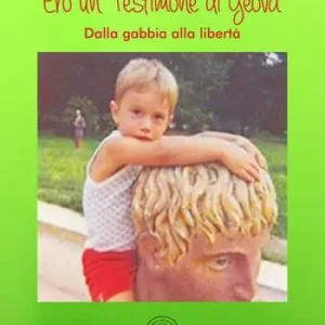 Ero un testimone di Geova. Dalla gabbia alla libertà Offerta Del Giorno