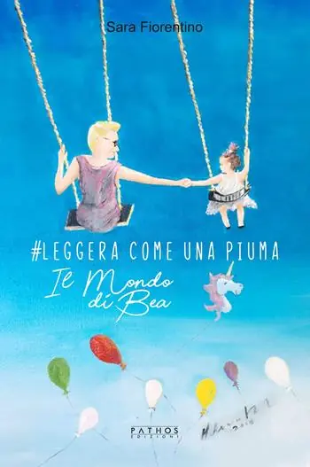 Leggera come una piuma. Il mondo di Bea Offerta Del Giorno