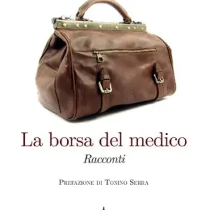 Non Perdere La borsa del medico. Racconti