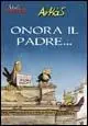 Onora il padre... Prezzo Scontato