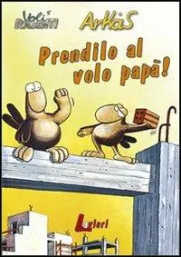 Solo Oggi Prendilo al volo papà!