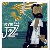 Bye Bye Jazz (Brutta storia di Mr. Brown) Compra Online