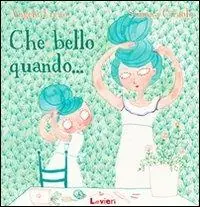 Novità Che bello quando...