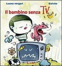 Must-Have Il bambino senza Tv
