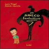 Un amico fantastico Ultime Pezzi