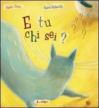 E tu chi sei? Ediz. illustrata Offerta