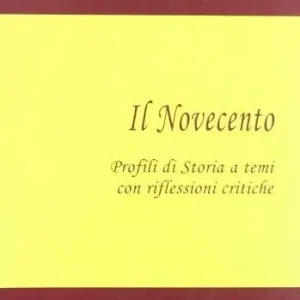 Quantità Limitata Il Novecento. Profili di storia a temi con riflessioni critiche. Per le Scuole