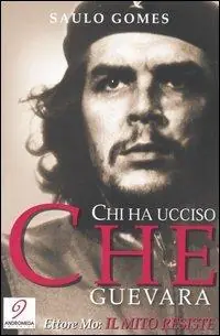 Promo Stagionale Chi ha ucciso Che Guevara-Il mito resiste
