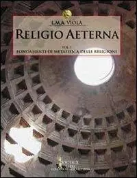 Offerta Limitata Religio aeterna. Vol. 1 Fondamenti di metafisica delle religioni