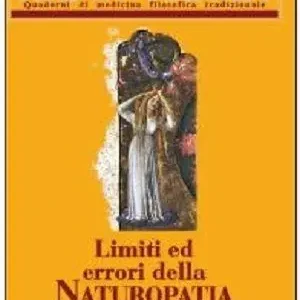 Ars medica. Quaderni di medicina filosofica tradizionale. Limiti ed errori della naturopatia Soddisfatti O Rimborsati