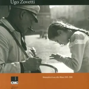 Bestseller Metamorfosi di una città. Milano 1958-2008. Ediz. illustrata
