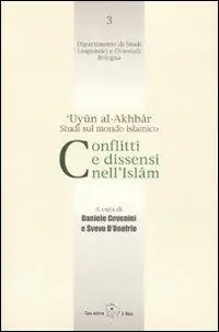 Conflitti e dissensi nell‘Islam. ‘Uyun al-Akhbar. Studi sul mondo islamico Affare